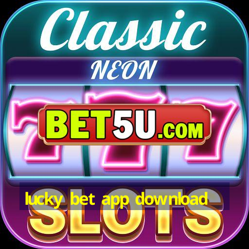 lucky bet app download